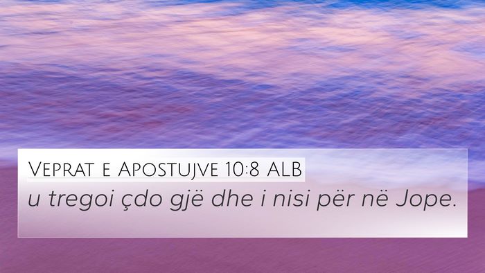 Veprat e Apostujve 10:8 ALB Bible Verse Image