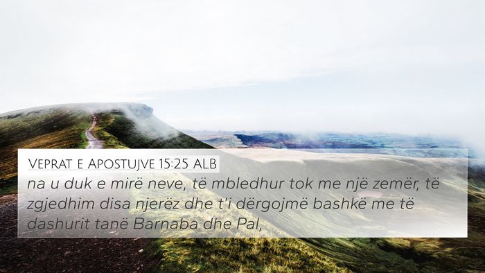 Veprat e Apostujve 15:25 ALB Bible Verse Image