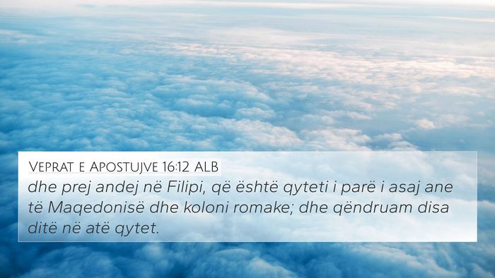 Veprat e Apostujve 16:12 ALB Bible Verse Image