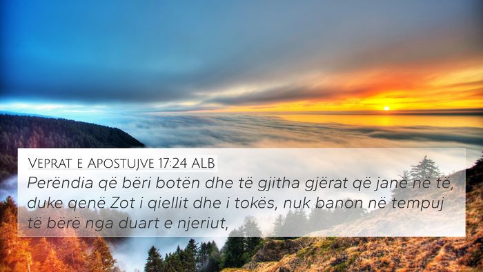Veprat e Apostujve 17:24 ALB Bible Verse Image