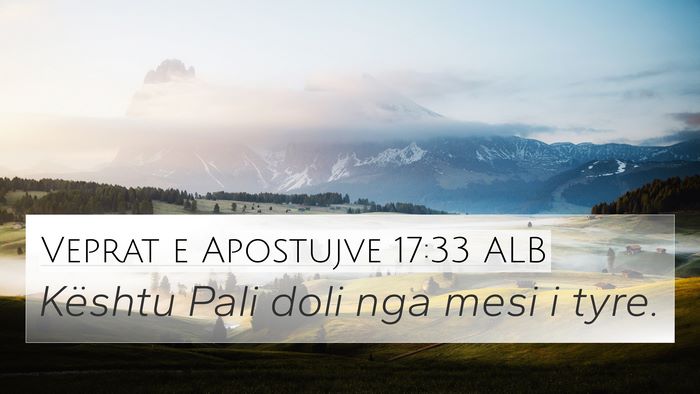 Veprat e Apostujve 17:33 ALB 4K Wallpaper - Kështu Pali doli nga mesi i - 4K Wallpaper Bible Verse