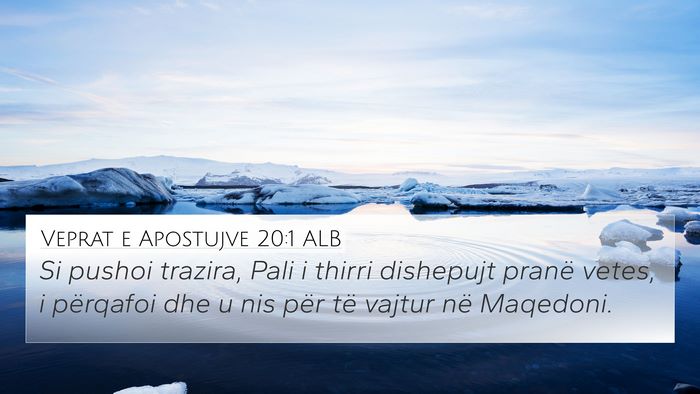 Veprat e Apostujve 20:1 ALB Bible Verse Image