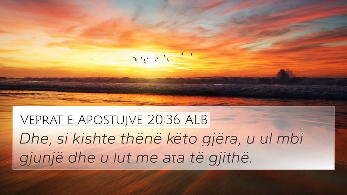 Veprat e Apostujve 20:36 ALB Bible Verse Image