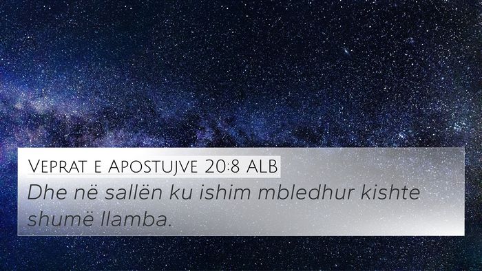Veprat e Apostujve 20:8 ALB Bible Verse Image