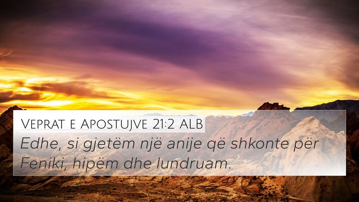 Veprat e Apostujve 21:2 ALB 4K Wallpaper - Edhe, si gjetëm një anije që shkonte për - 4K Wallpaper Bible Verse
