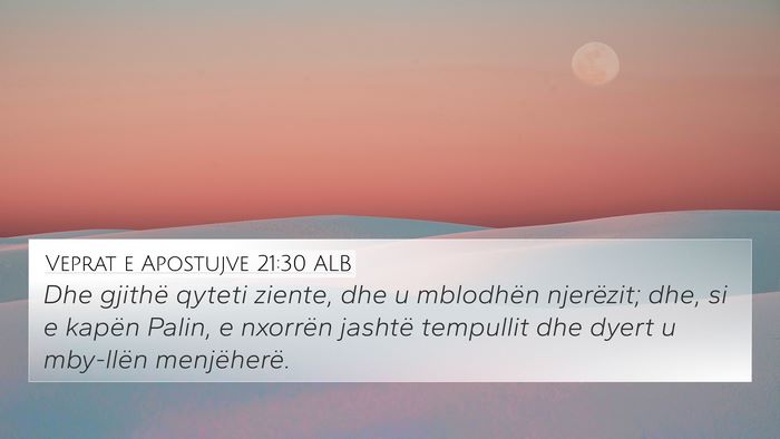 Veprat e Apostujve 21:30 ALB Bible Verse Image