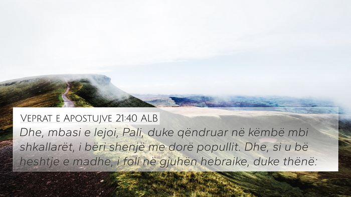 Veprat e Apostujve 21:40 ALB Bible Verse Image