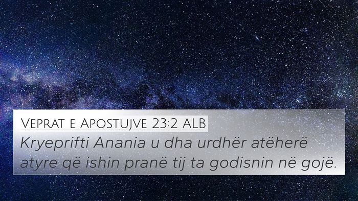 Veprat e Apostujve 23:2 ALB Bible Verse Image