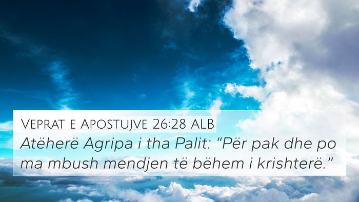 Veprat e Apostujve 26:28 ALB Bible Verse Image