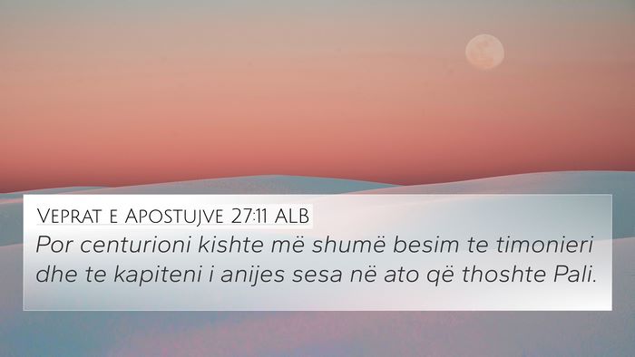 Veprat e Apostujve 27:11 ALB Bible Verse Image