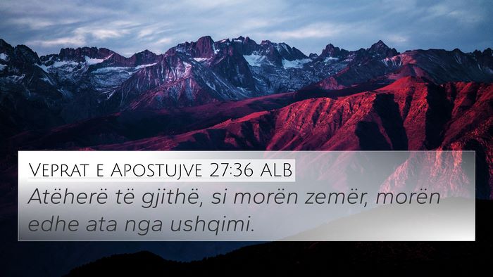 Veprat e Apostujve 27:36 ALB Bible Verse Image