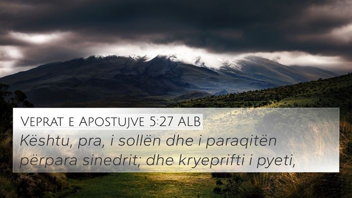 Veprat e Apostujve 5:27 ALB Bible Verse Image