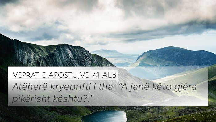 Veprat e Apostujve 7:1 ALB 4K Wallpaper - Atëherë kryeprifti i tha: “A janë këto - 4K Wallpaper Bible Verse