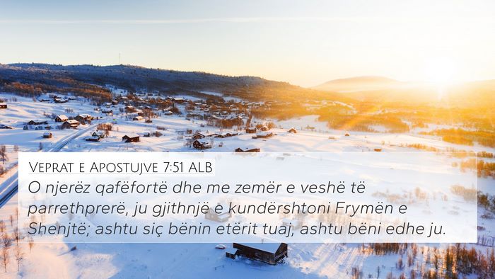 Veprat e Apostujve 7:51 ALB Bible Verse Image