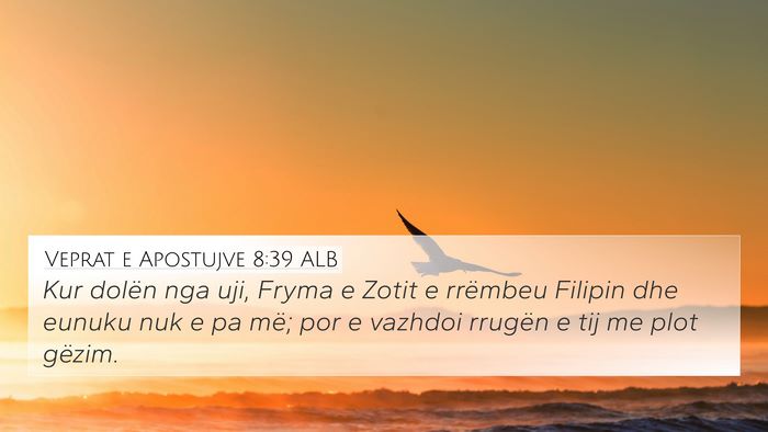 Veprat e Apostujve 8:39 ALB Bible Verse Image