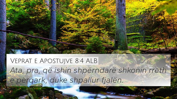 Veprat e Apostujve 8:4 ALB Bible Verse Image