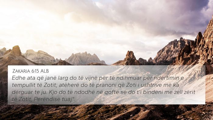 Zakaria 6:15 ALB Bible Verse Image