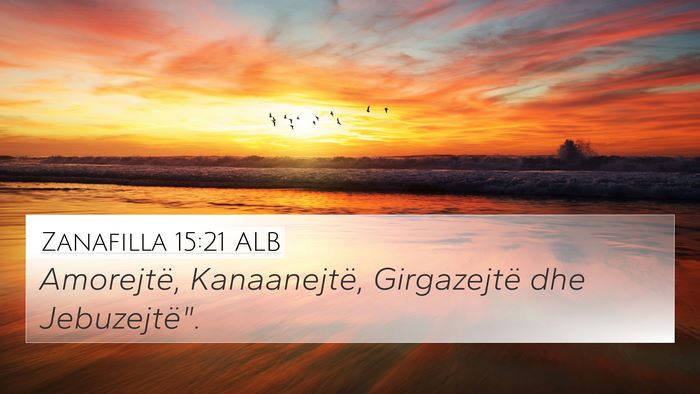 Zanafilla 15:21 ALB Bible Verse Image