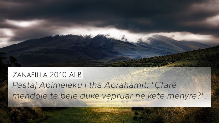 Zanafilla 20:10 ALB 4K Wallpaper - Pastaj Abimeleku i tha Abrahamit: 