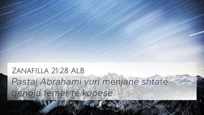 Zanafilla 21:28 ALB 4K Wallpaper - Pastaj Abrahami vuri mënjanë shtatë qengja - 4K Wallpaper Bible Verse