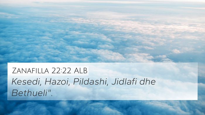 Zanafilla 22:22 ALB 4K Wallpaper - Kesedi, Hazoi, Pildashi, Jidlafi dhe - 4K Wallpaper Bible Verse
