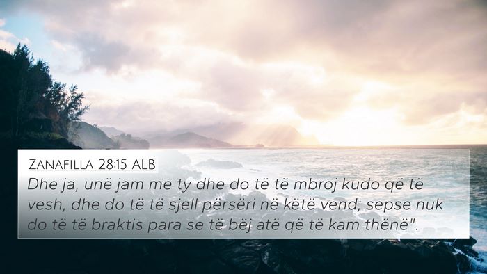 Zanafilla 28:15 ALB 4K Wallpaper - Dhe ja, unë jam me ty dhe do të të mbroj kudo - 4K Wallpaper Bible Verse