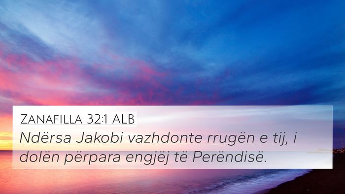 Zanafilla 32:1 ALB Bible Verse Image