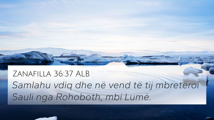 Zanafilla 36:37 ALB 4K Wallpaper - Samlahu vdiq dhe në vend të tij mbretëroi - 4K Wallpaper Bible Verse