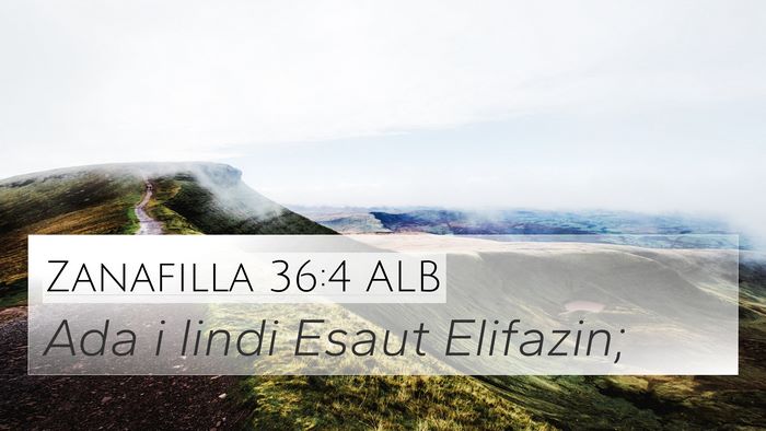 Zanafilla 36:4 ALB 4K Wallpaper - Ada i lindi Esaut - 4K Wallpaper Bible Verse