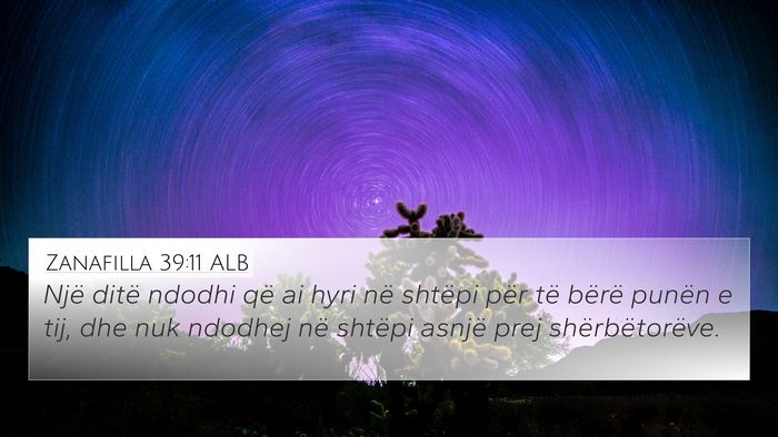 Zanafilla 39:11 ALB Bible Verse Image