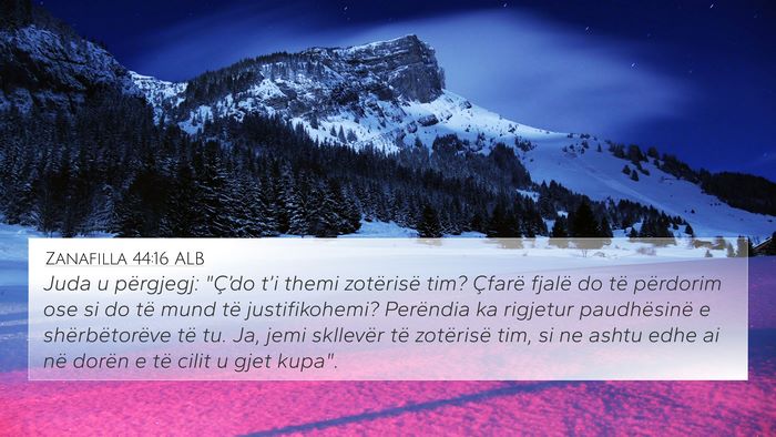 Zanafilla 44:16 ALB Bible Verse Image