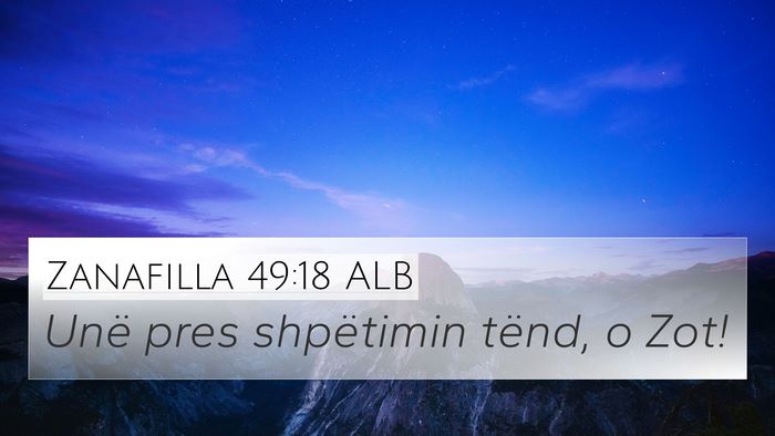 Zanafilla 49:18 ALB Bible Verse Image