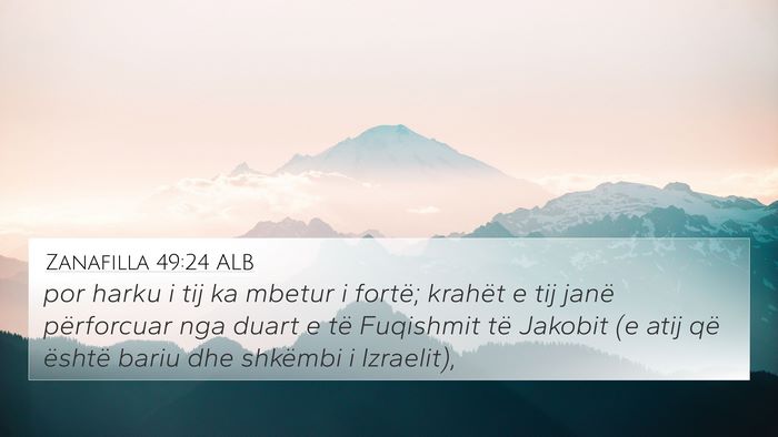 Zanafilla 49:24 ALB Bible Verse Image