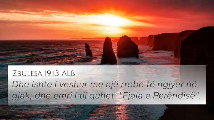 Zbulesa 19:13 ALB Bible Verse Image