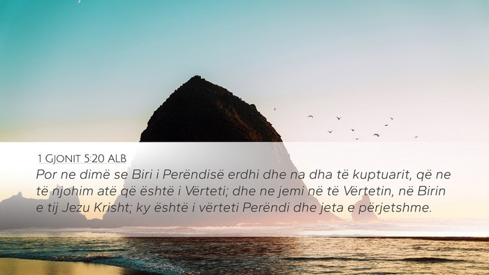 1 Gjonit 5:20 ALB Bible Verse Image