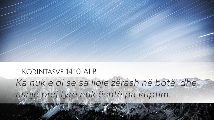 1 Korintasve 14:10 ALB Desktop Wallpaper - Ka nuk e di se sa lloje zërash në botë, dhe - Desktop Bible Verse Wallpaper