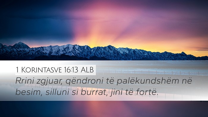 1 Korintasve 16:13 ALB Bible Verse Image