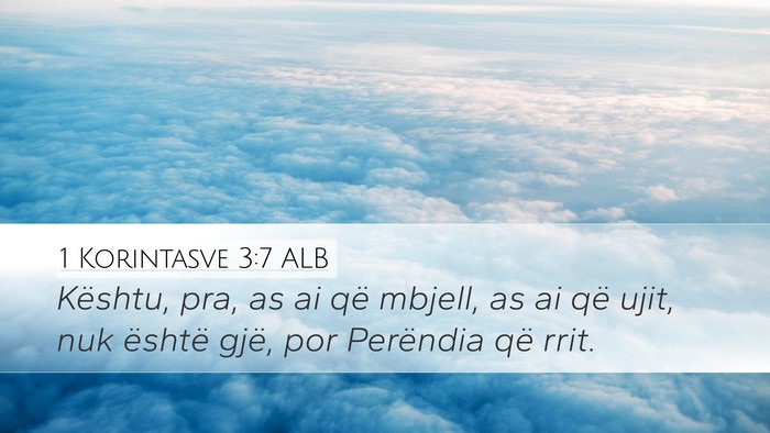 1 Korintasve 3:7 ALB Bible Verse Image