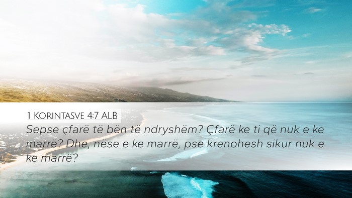 1 Korintasve 4:7 ALB Bible Verse Image