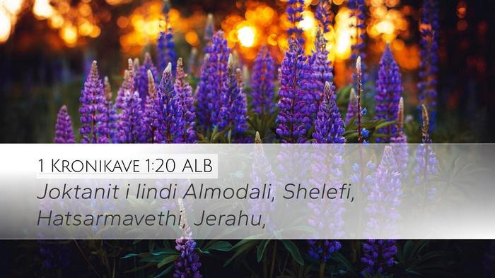 1 Kronikave 1:20 ALB Desktop Wallpaper - Joktanit i lindi Almodali, Shelefi, - Desktop Bible Verse Wallpaper