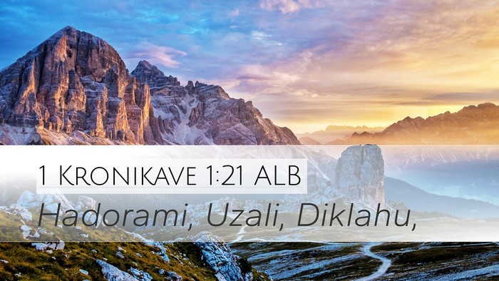 1 Kronikave 1:21 ALB Desktop Wallpaper - Hadorami, Uzali, - Desktop Bible Verse Wallpaper