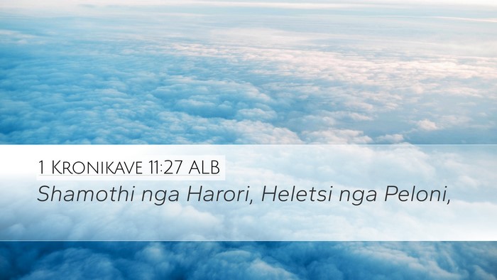 1 Kronikave 11:27 ALB Bible Verse Image