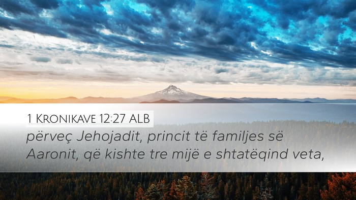 1 Kronikave 12:27 ALB Bible Verse Image