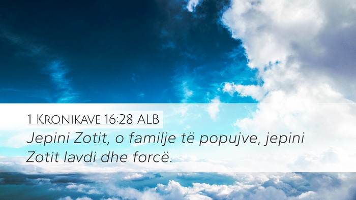 1 Kronikave 16:28 ALB Bible Verse Image