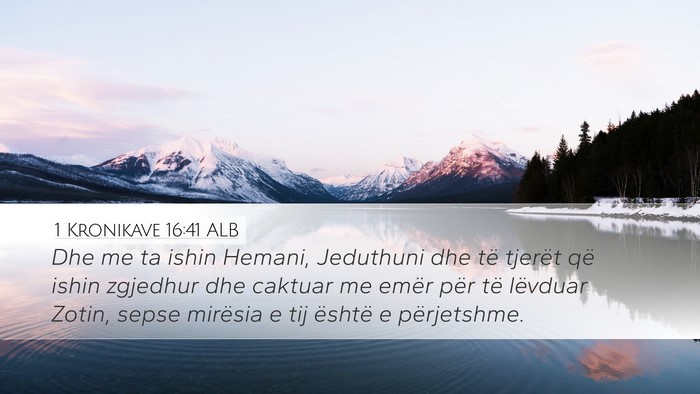 1 Kronikave 16:41 ALB Bible Verse Image