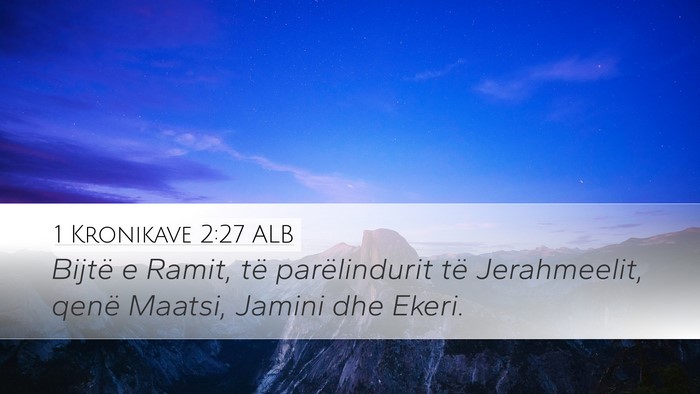 1 Kronikave 2:27 ALB Desktop Wallpaper - Bijtë e Ramit, të parëlindurit të - Desktop Bible Verse Wallpaper
