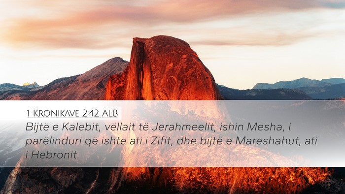 1 Kronikave 2:42 ALB Bible Verse Image