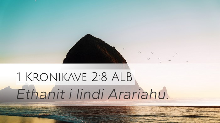 1 Kronikave 2:8 ALB Desktop Wallpaper - Ethanit i lindi - Desktop Bible Verse Wallpaper