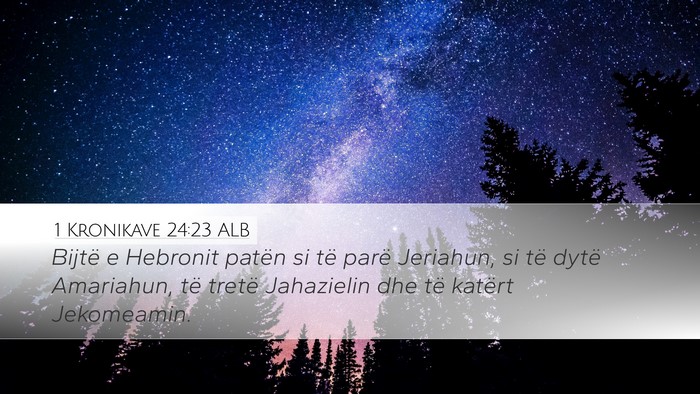 1 Kronikave 24:23 ALB Bible Verse Image