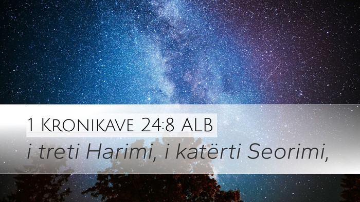 1 Kronikave 24:8 ALB Bible Verse Image